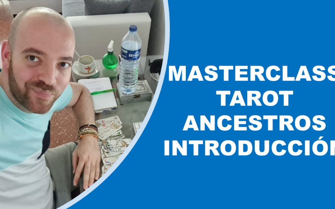 Masterclass: Tarot y lectura de los ancestros